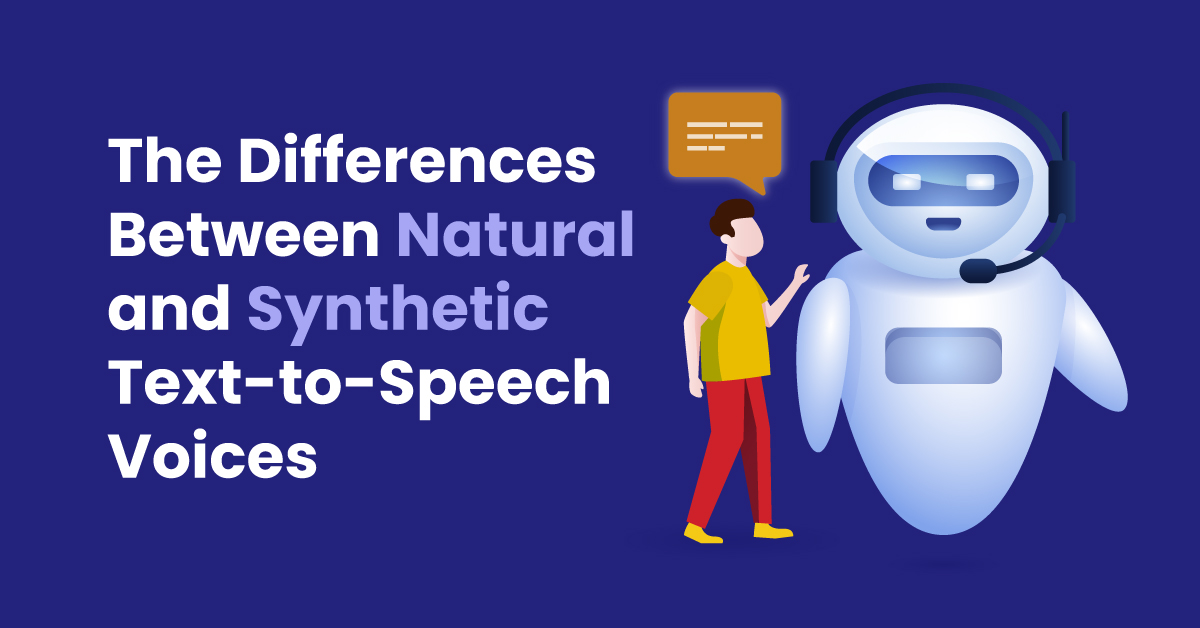 Differences Between Natural and Synthetic TexttoSpeech Voices