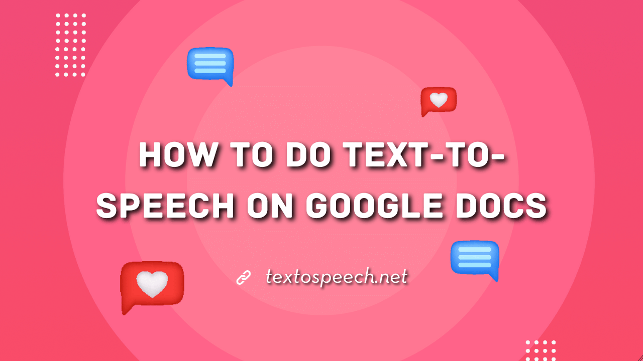 How to Do Text-to-Speech on Google Docs