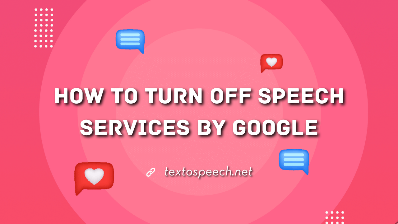 How to Turn Off Speech Services by Google