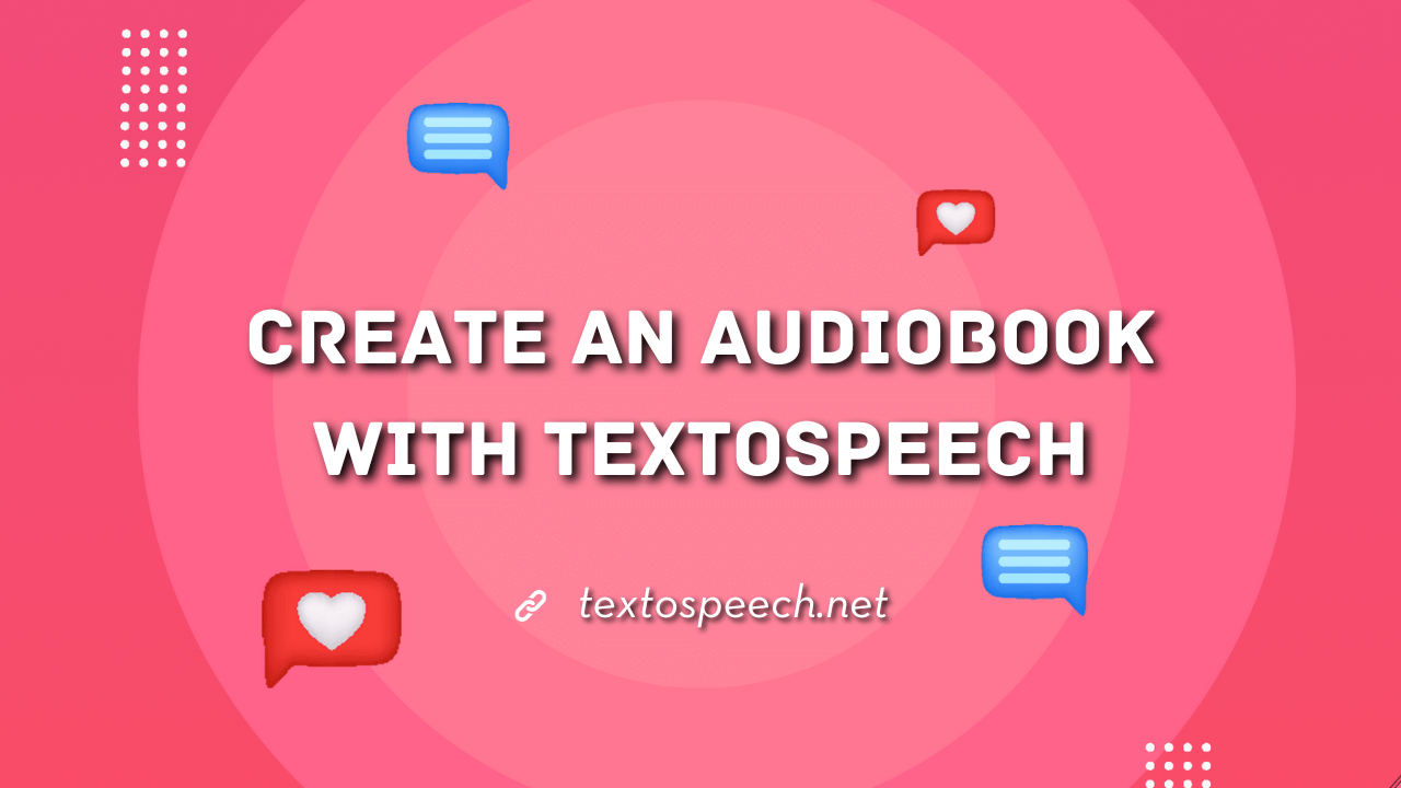 How To Create An Audiobook With Textospeech