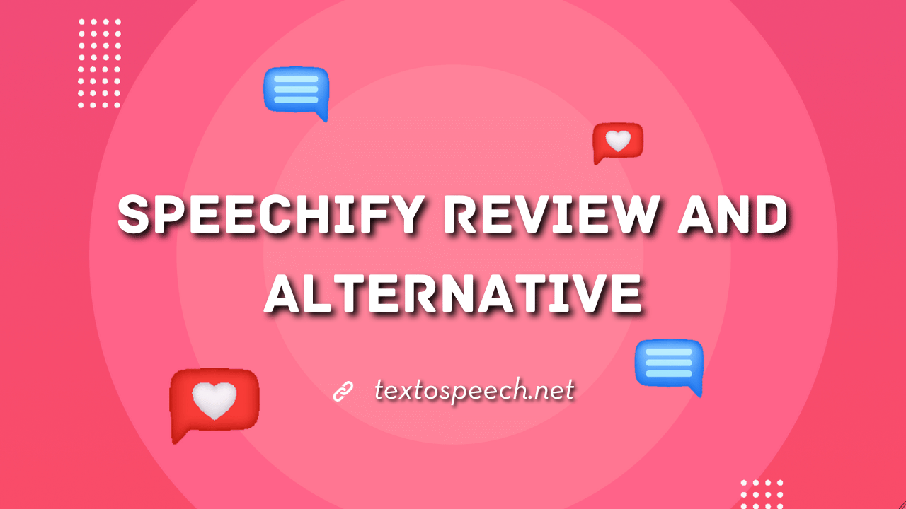 Speechify Review and Alternative