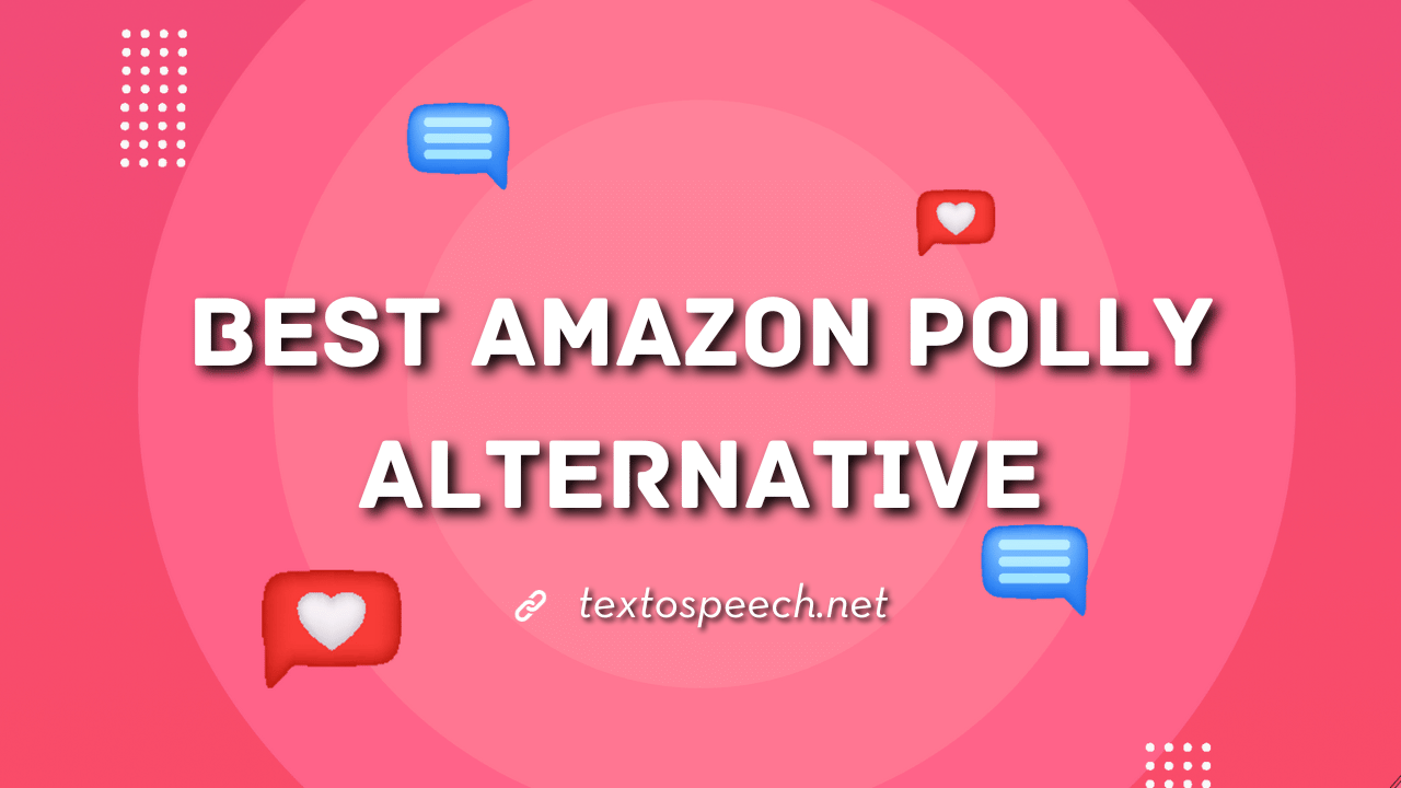 Best Amazon Polly Alternative
