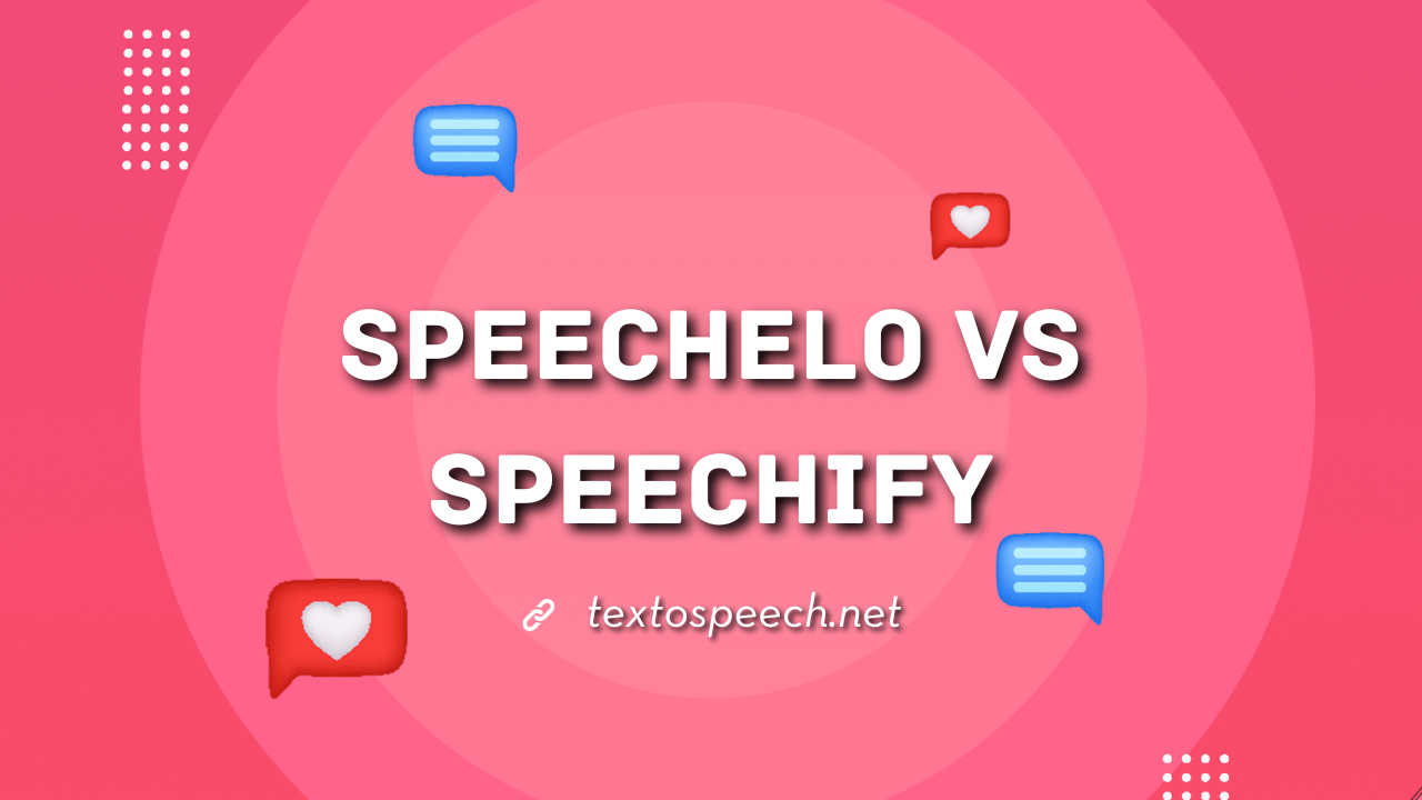 Speechelo vs Speechify