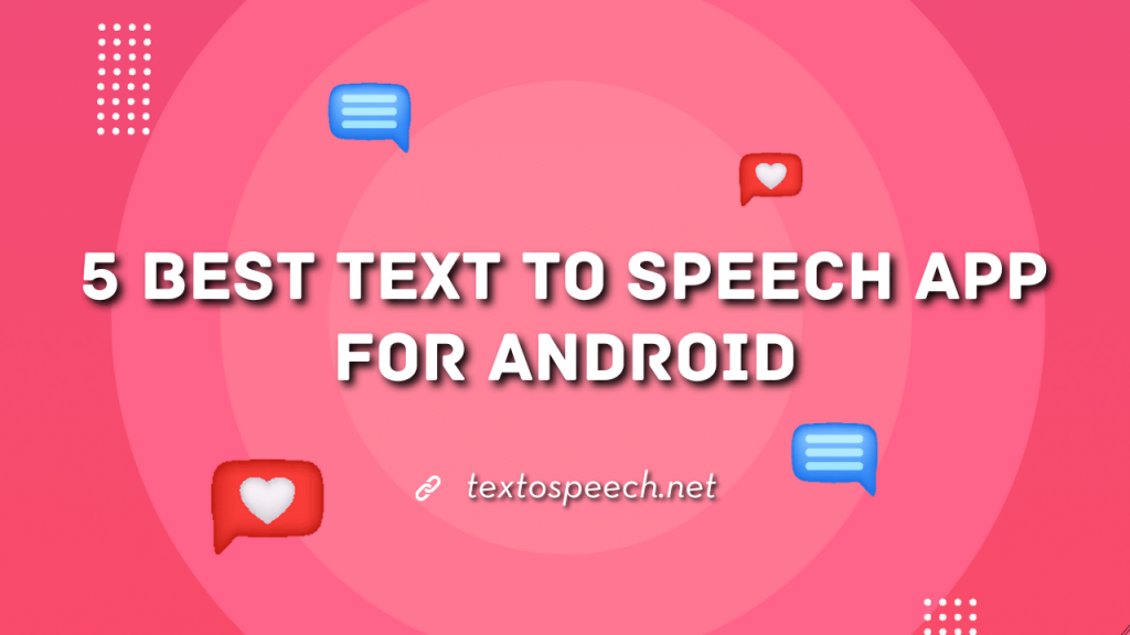 5-best-text-to-speech-app-for-android-textospeech