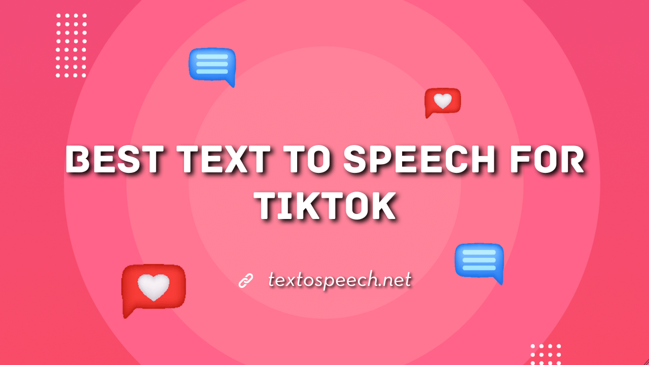 Best Text to Speech For TikTok