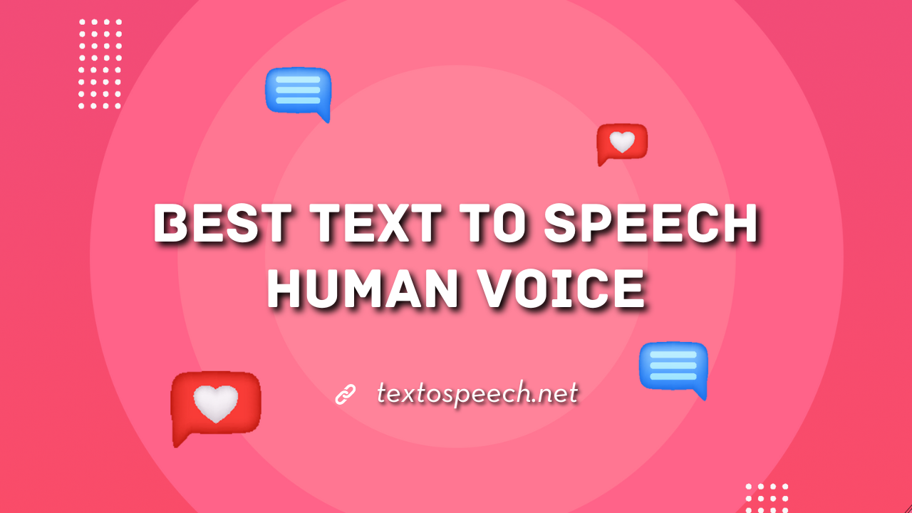 Best Text to Speech Human Voice
