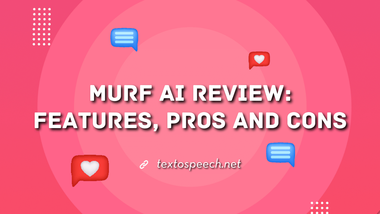 Murf AI Review: Features, Pros And Cons