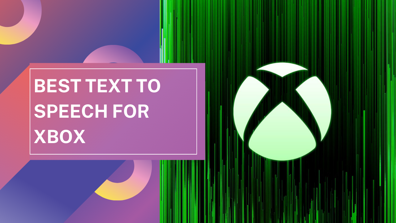 Best Text to Speech For Xbox