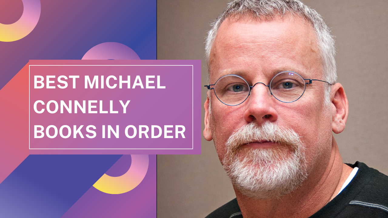 Best Michael Connelly Books In Order