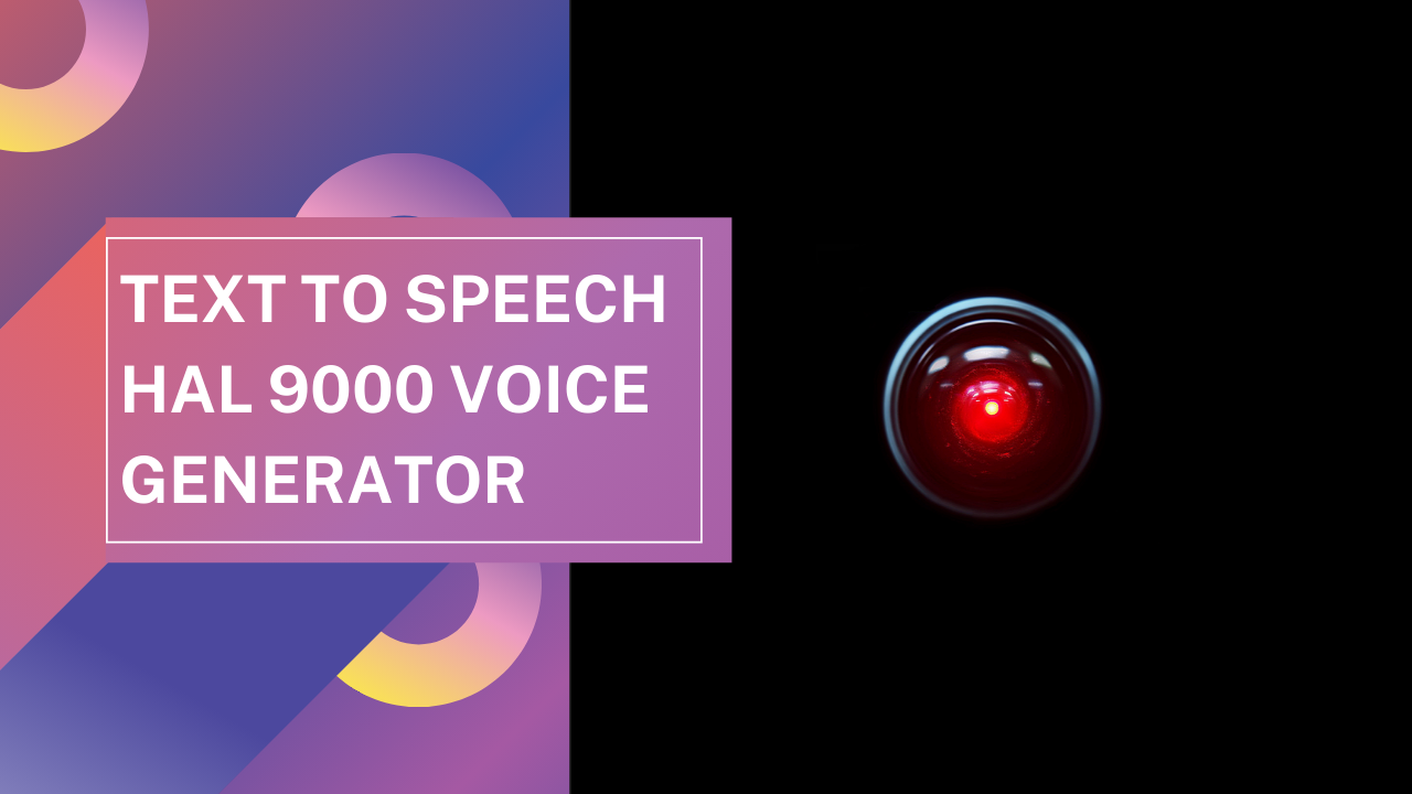 Text To Speech HAL 9000 Voice Generator