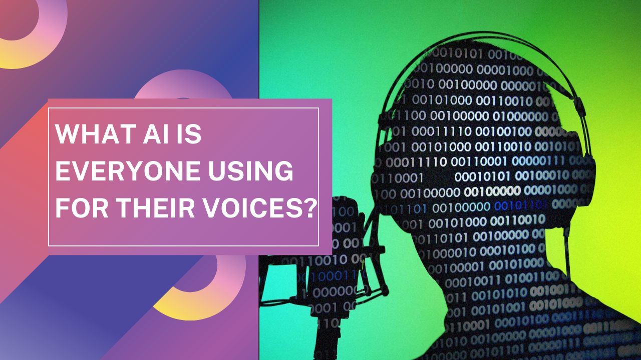 What AI is Everyone Using for Their Voices