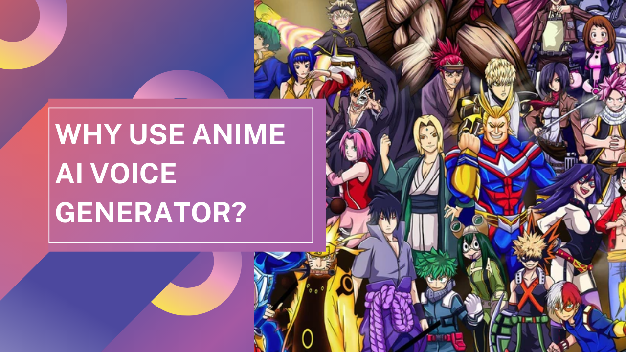 Why Use Anime AI Voice Generator?