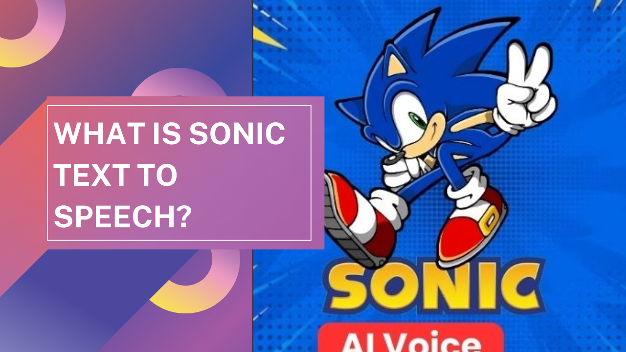 What Is Sonic Text To Speech