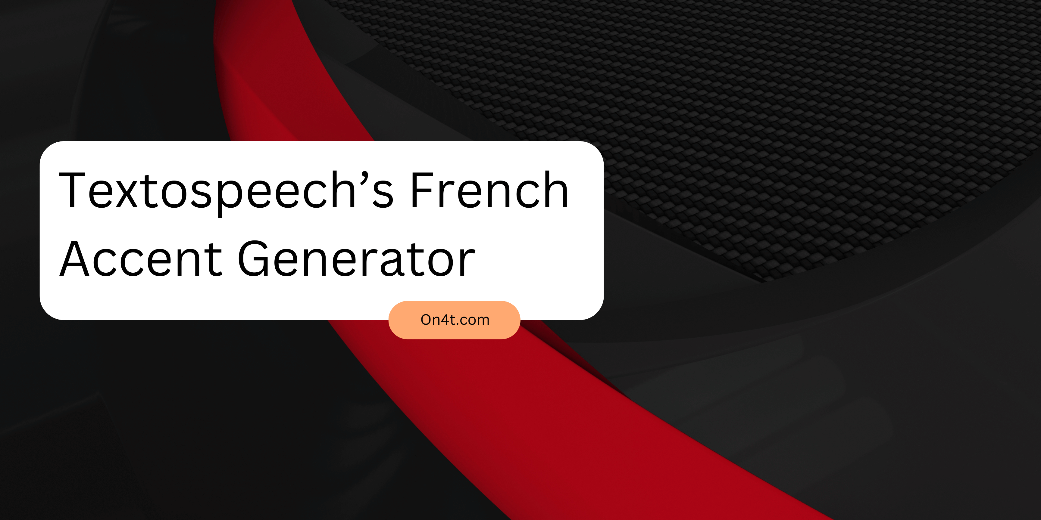 Textospeech’s French Accent Generator